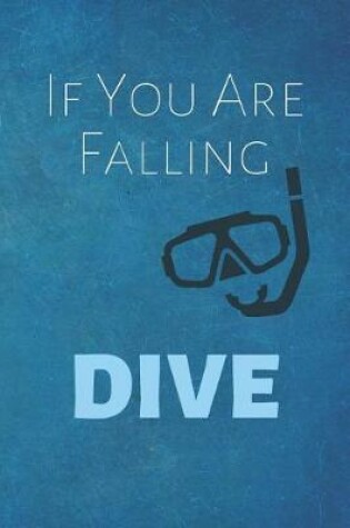 Cover of If You Are Falling Dive