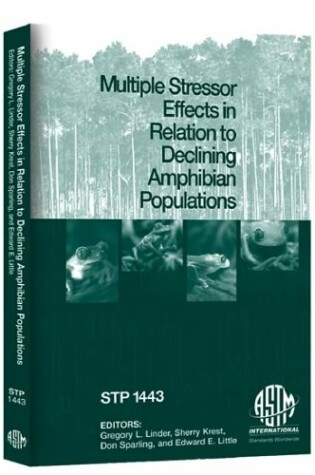 Cover of Multiple Stressor Effects in Relation to Decline Amphibian Populations