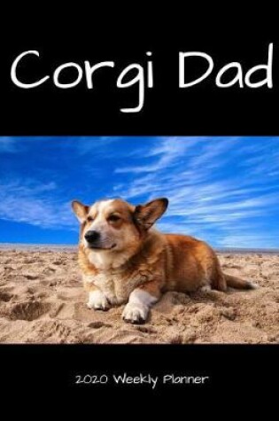 Cover of Corgi Dad 2020 Weekly Planner