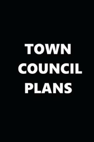 Cover of 2020 Daily Planner Political Theme Town Council Plans Black White 388 Pages