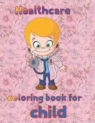 Book cover for Healthcare coloring book for child