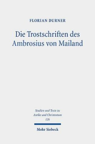 Cover of Die Trostschriften des Ambrosius von Mailand