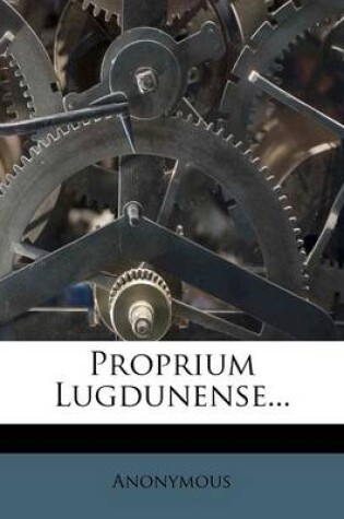 Cover of Proprium Lugdunense...