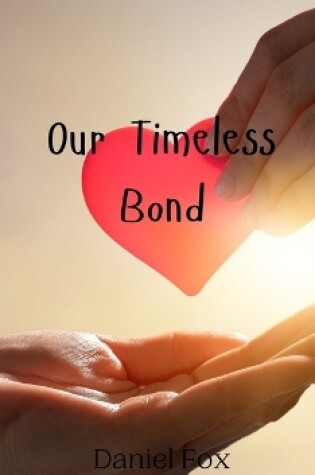 Cover of Our Timeless Bond