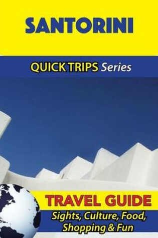 Cover of Santorini Travel Guide (Quick Trips Series)