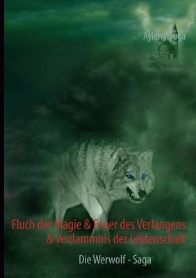 Book cover for Fluch Der Magie & Feuer Des Verlangens & Verdammnis Der Leidenschaft