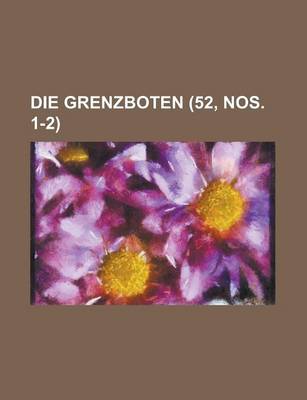 Book cover for Die Grenzboten (52, Nos. 1-2)