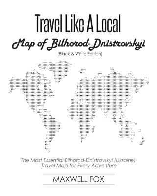 Book cover for Travel Like a Local - Map of Bilhorod-Dnistrovskyi