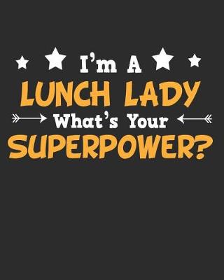 Book cover for I'm a Lunch Lady What's Your Superpower