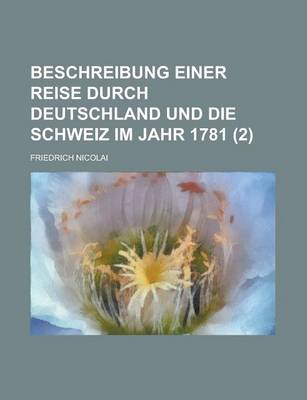 Book cover for Beschreibung Einer Reise Durch Deutschland Und Die Schweiz Im Jahr 1781 (2 )