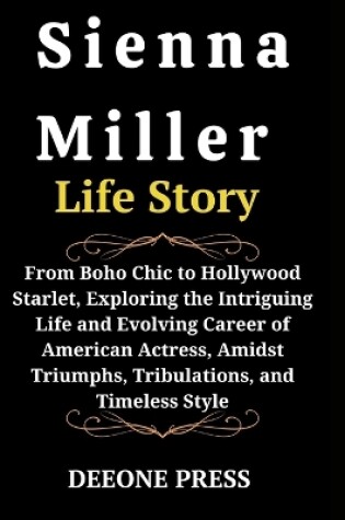 Cover of Sienna Miller Life Story