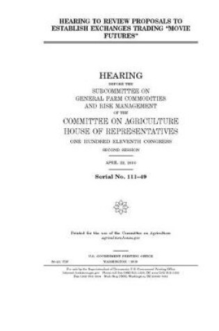 Cover of Hearing to review proposals to establish exchanges trading "movie futures"