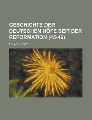 Book cover for Geschichte Der Deutschen Hofe Seit Der Reformation (45-46)