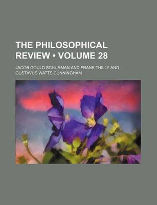 Book cover for The Philosophical Review (Volume 28 )