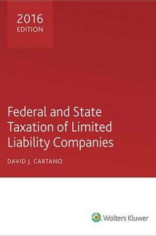 Cover of Federal and State Taxation of Limited Liability Companies 2016