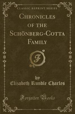 Book cover for Chronicles of the Schönberg-Cotta Family (Classic Reprint)