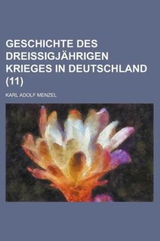 Cover of Geschichte Des Dreissigjahrigen Krieges in Deutschland (11)