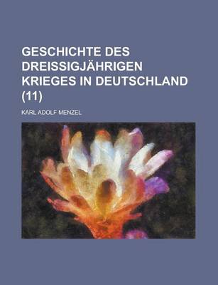 Book cover for Geschichte Des Dreissigjahrigen Krieges in Deutschland (11)