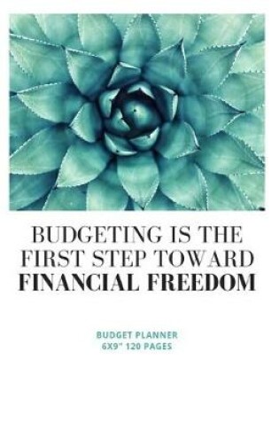 Cover of Budgeting is the first step toward financial freedom