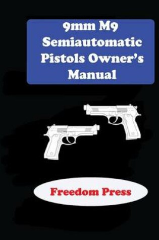 Cover of 9mm M9 Semiautomatic Pistol Owner's Manual