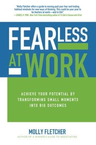 Cover of Fearless at Work: Achieve Your Potential by Transforming Small Moments into Big Outcomes