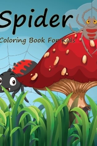 Cover of Spider Coloring Book For Kids