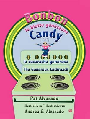 Book cover for Bonbon La Blatte Genereuse * Candy La Cucaracha Generosa * Candy the Generous Cockroach