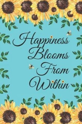 Cover of Happiness Blooms From Within
