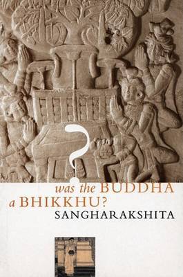 Book cover for Was the Buddha a Bhikkhu?