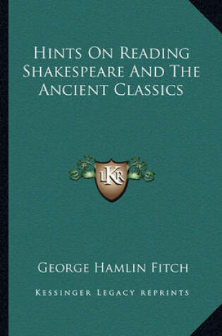 Cover of Hints on Reading Shakespeare and the Ancient Classics