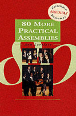 Cover of Eighty More Practical Assemblies