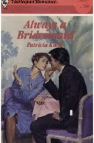 Cover of Always a Bridesmaid