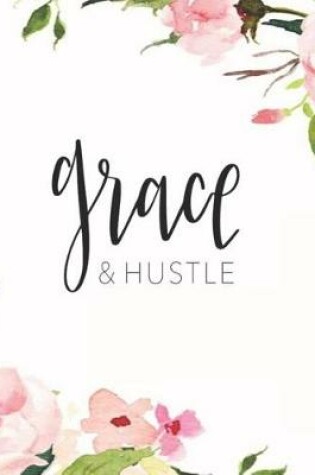 Cover of Grace & Hustle