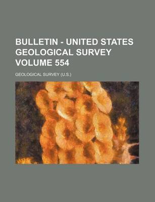 Book cover for Bulletin - United States Geological Survey Volume 554