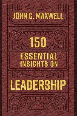 Cover of 150 Essential Insights on Leadership
