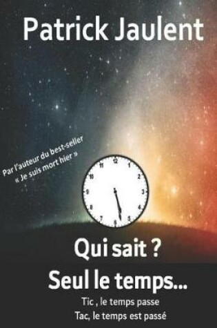 Cover of Qui Sait ? Seul Le Temps...