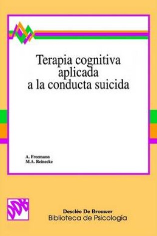 Cover of Terapia Cognitiva Aplicada a la Conducta Suicida