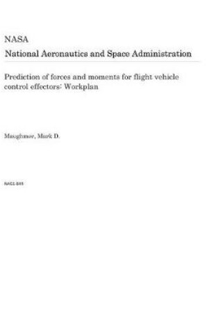 Cover of Prediction of Forces and Moments for Flight Vehicle Control Effectors