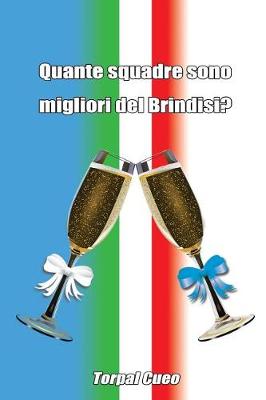 Book cover for Quante Squadre Sono Migliori del Brindisi?