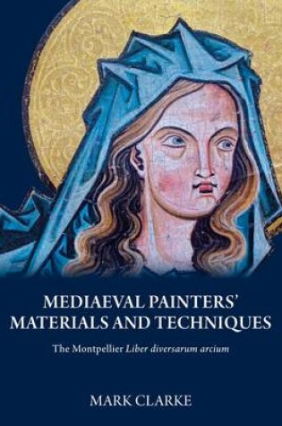 Cover of Mediaeval Painters' Materials and Techniques