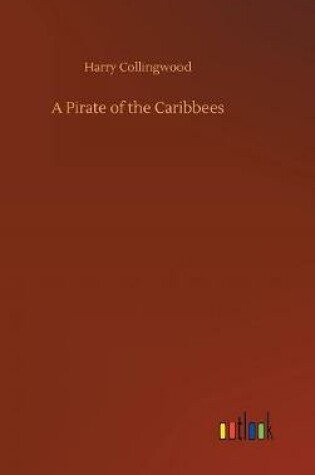 Cover of A Pirate of the Caribbees