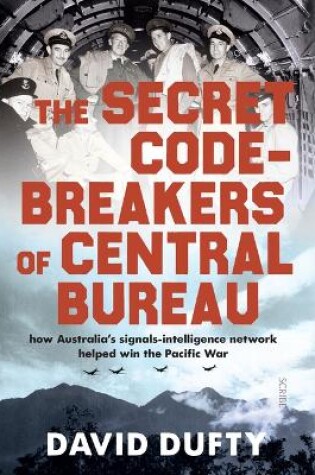 Cover of The Secret Code-Breakers of Central Bureau