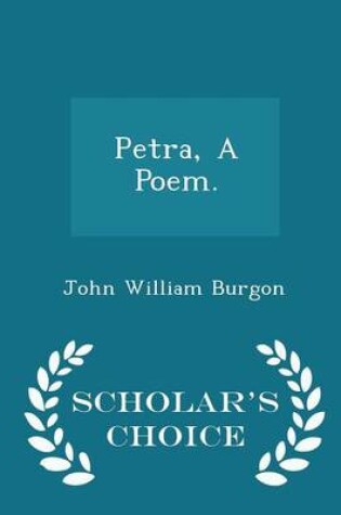 Cover of Petra, a Poem. - Scholar's Choice Edition