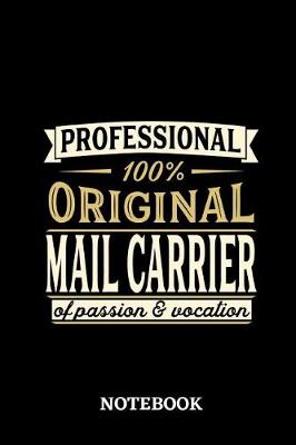 Book cover for Professional Original Mail Carrier Notebook of Passion and Vocation