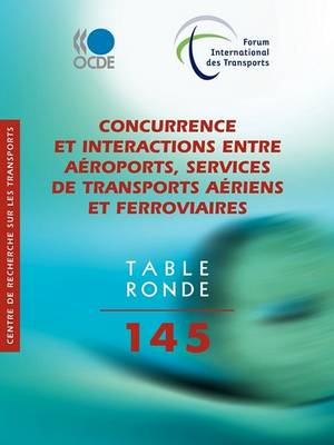 Book cover for Tables rondes FIT Concurrence et interactions entre aéroports, services de transports aériens et ferroviaires