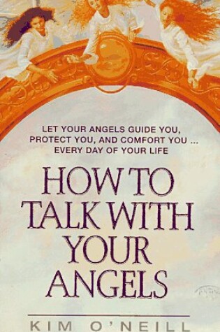 Cover of How to Talk to Your Angel