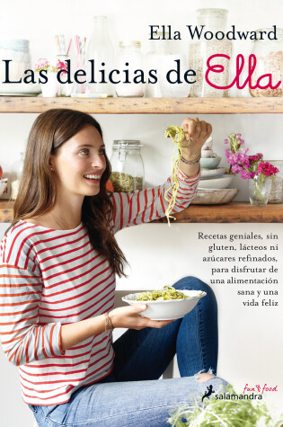 Cover of Las delicias de Ella/ Deliciously Ella