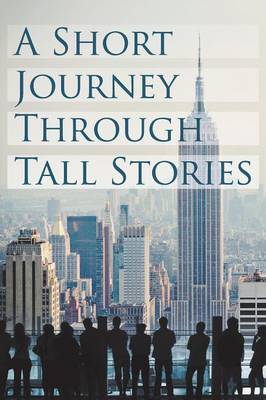 Book cover for A Short Journey Through Tall Stories
