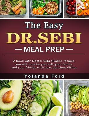 Book cover for The Easy DR. SEBI Meal Prep