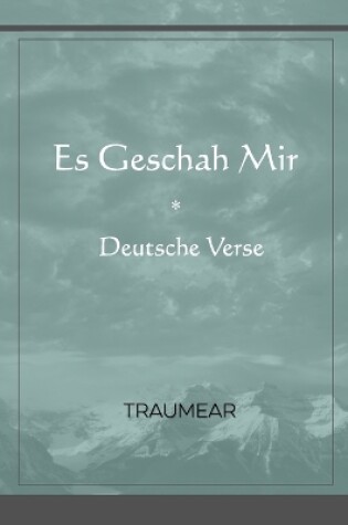 Cover of Es Geschah Mir